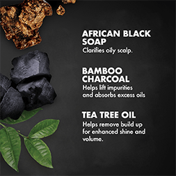 African Black Soap clarifies oily scalp. Bamboo Charcoal helps lift impurities and absorbs excess oils. Tea Tree Oil helps remove build up for enhanced shine and volume.