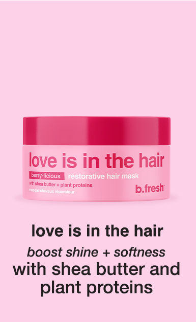 love is in the hair - boost shine + softness - with shea butter and plant proteins