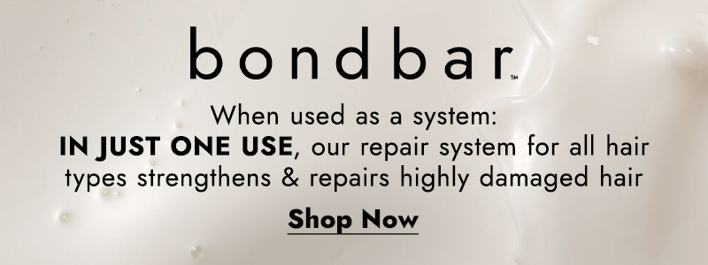 bondbar. When used as a system #3 - #6: In just one use, strengthens & repairs highly damaged hair. Shop Now.