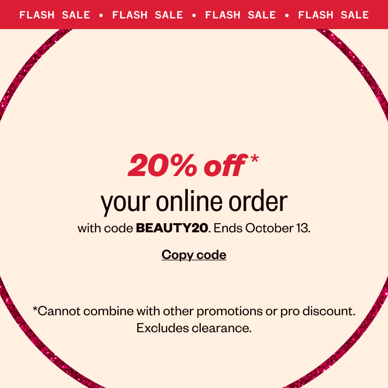 20% off your online order with code BEAUTY20. Copy code.