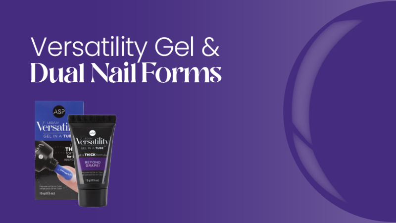 Versatility Gel & Dual NailForms