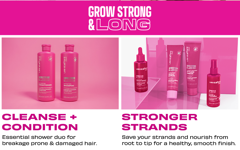 Grow Strong & Long. Cleanse + Condition. Essential shower duo for breakage prone and damaged hair. Stronger Strands. Save your strands and nourish from root to tip for a healthy, smooth finish.