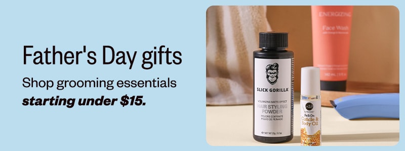 Father's Day gifts. Shop grooming essentials starting under $15.
