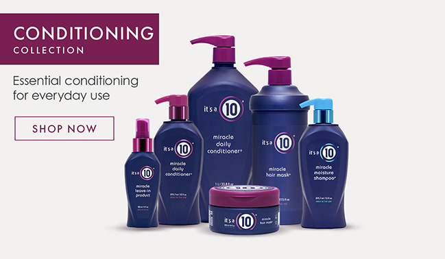 Conditioning Collection. Essential conditioning for everyday use. Shop Now.
