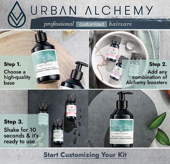 Customize your haircare at home. Healthy hair in three easy steps. Step 1. Choose a high-quality base. Step 2. Add any combination
                of Alchemy boosters. Step 3. Shake for 10 seconds & it's ready to use. Start customizing your kit. 