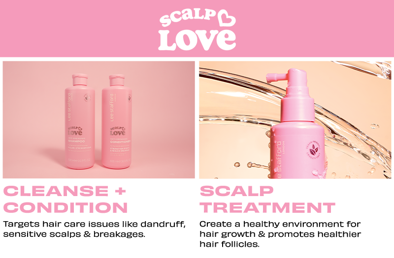 Scalp Love. Cleanse + Condition. Targets hair care issues like dandruff, sensitive scalps and breakages. Scalp Treatment. Create a healty environment for hair growth and promotes healthier hair follicies.