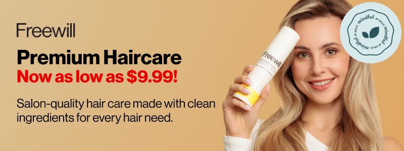 Freewill. Premium Hair Care Now as low as $9.99! Salon-quality hair care made with clean ingredients for every hair need.