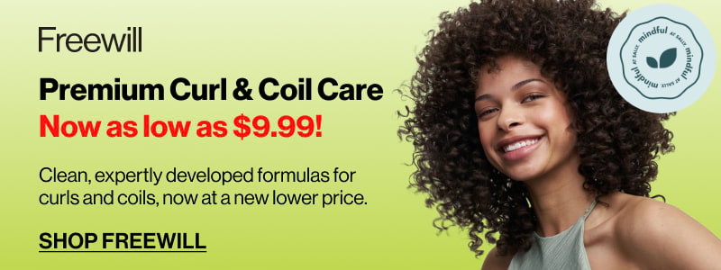 Freewill. Premium Curl & Coil Care. Now as low as $9.99!. Shop Freewill.