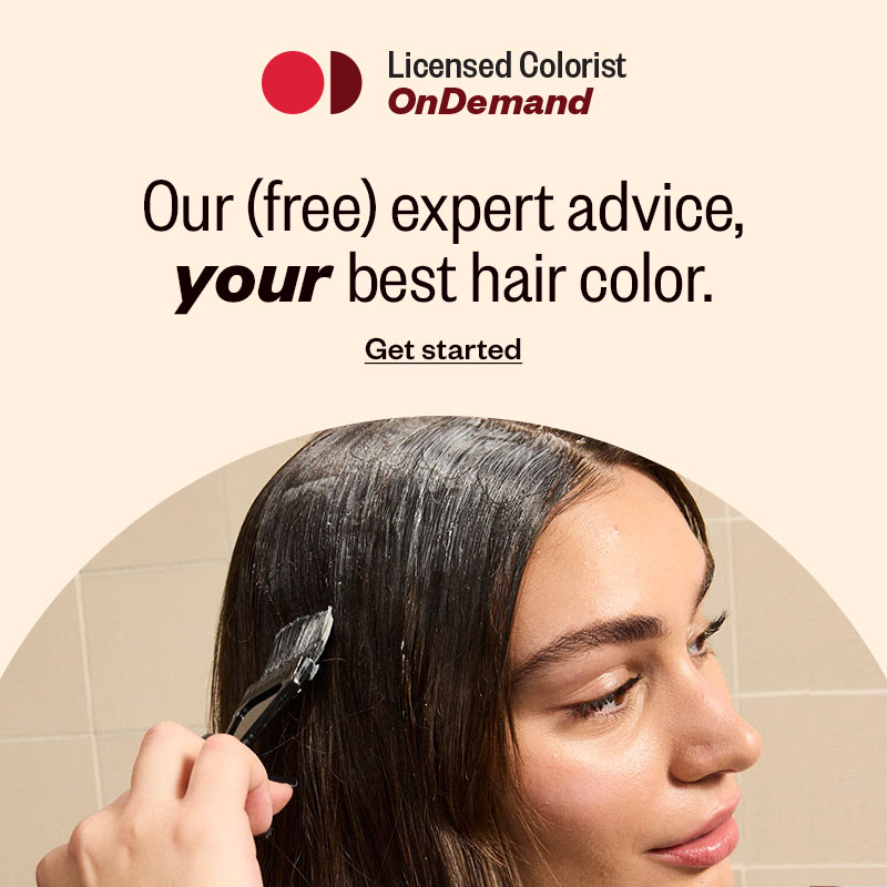 Licensed Colorist OnDemand. Our (free) expert advice, your best hair color. Get started.