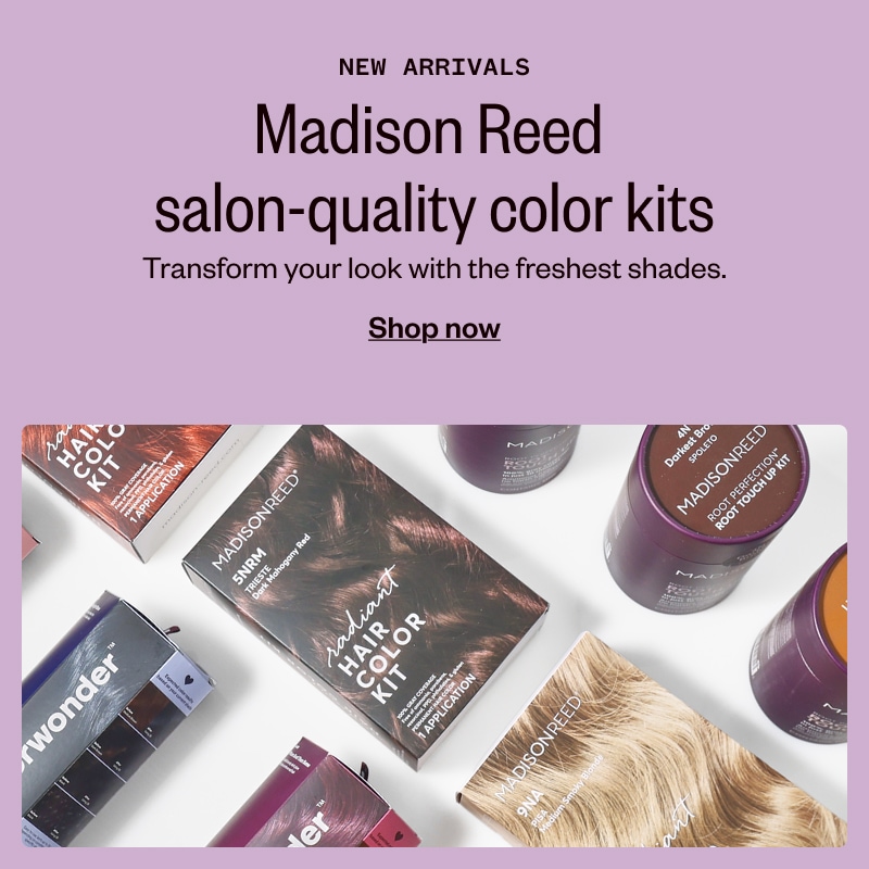 New Arrivals. Madison Reed salon-quality color kits. Transform your look with the freshest shades. Shop now.