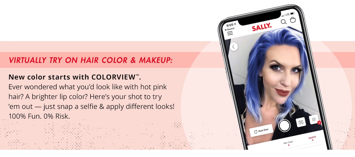 Virtually try on hair color & makeup: New color starts with COLORVIEW. Every wondered waht you'd look like with hot pink hair? A brighter lip color? Here's your shot to try 'em out - just snap a selfie & apply different looks! 100% FUN. 0% Risk.