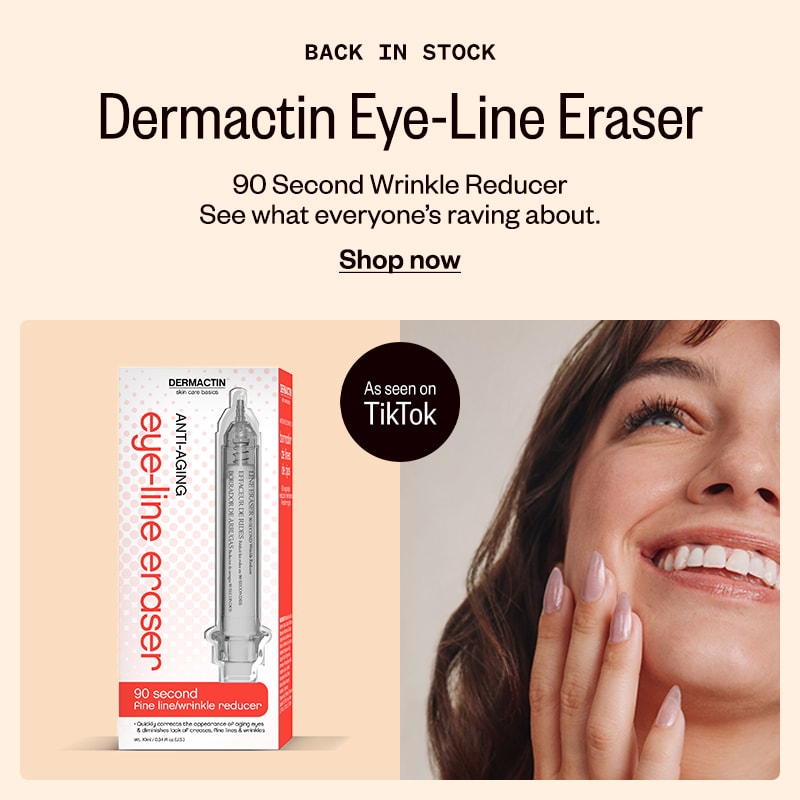 BACK IN STOCK Dermactin Eye-Line Eraser. 90 Second Wrinkle Reducer See what everyone's raving about. Shop now